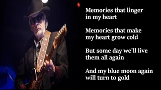 Merle Haggard - When My Blue Moon Turns To Gold Again LYRICS