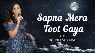 Sapna Mera Toot Gaya | Dr. Mitali Nag