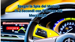 Spegni la Spia del Motore in 2 Secondi con il Trucco dei Meccanici!