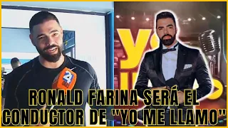 Ronald Farina será el conductor del programa Yo Me Llamo