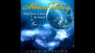 Modern Talking - Why Does It Feel So Good Long Version (mixed by Manaev)