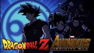 Dragon Ball Z/Super: Avengers Infinity War