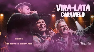 Tierry part. Zé Neto e Cristiano – VIRA–LATA CARAMELO