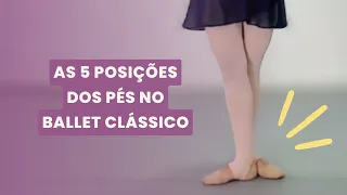 The 5 Foot Positions in CLASSICAL BALLET