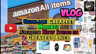 Sharjah Cheapest Market l Amazon Market HD (4K) l Biggest Market of new Amazon Items l#Dubai #Amazon