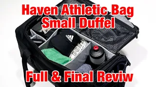 Haven Athletic Small Duffel Bag Final Review - World's Best Gym Bags - 2 Weeks Use & Vs Large Duffel