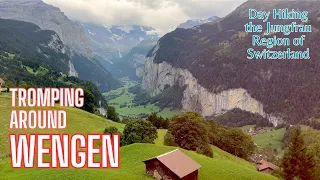 Tromping Around Wengen - Day hiking in Switzerland's Jungfrau Region