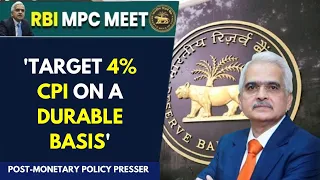 RBI Post Monetary Policy Presser | Headline CPI Moderating, FY25 GDP Growth Projected At 7.2%: RBI