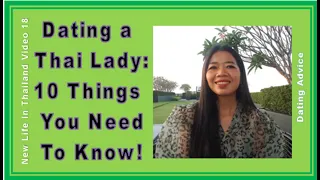 Dating a Thai Lady - 10 Things You Need To Know!