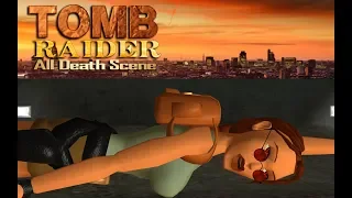 Tomb Raider 1: Featuring Lara Croft-All Death Scene (1M Views Special)