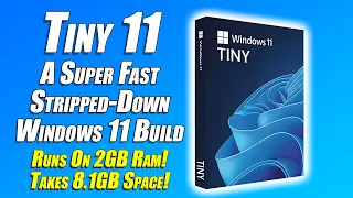 Tiny 11 Is A Super Fast Stripped Down Version Of Windows 11, Needs On Only 2GB Ram!