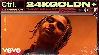 24kGoldn - Love or Lust (Live Session) | Vevo Ctrl