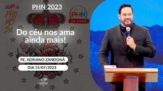 Do céu nos ama ainda mais! - Padre Adriano Zandoná (15/07/2023)