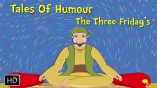 Mullah Nasruddin Stories - The Three Fridays - Moral Stories for Children