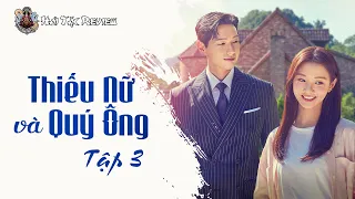 Review phim Hàn Quốc: THIẾU NỮ VÀ QUÝ ÔNG tập 3 | Young Lady and Gentleman