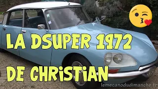 La DSuper 1972 de Christian (2 sur 2)