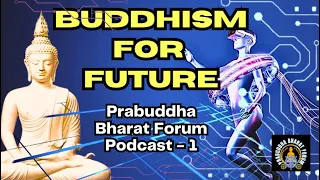 BUDDHISM FOR FUTURE - 1 (भविष्य के लिए बुद्ध का धम्म -1)#buddhism #podcast #religion #sanjayjothe