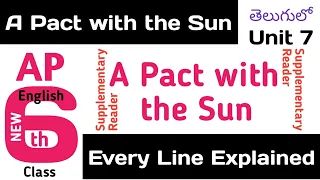 A Pact with the Sun Explained in Telugu I CBSE Class 6 Chapter 7 SR English
