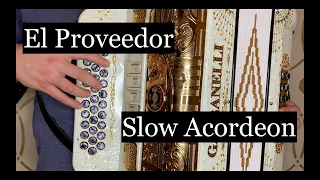 "El Proveedor" - Edición Especial (slow Acordeon) #botones #acordeon
