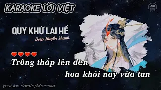 Quy Khứ Lai Hề【KARAOKE Lời Việt】- Diệp Huyền Thanh | OST Song Thế Sủng Phi 2 | Piano Ver | S. Kara ♪