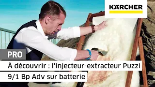 À découvrir : l’injecteur-extracteur Puzzi 9/1 Bp Adv sur batterie | Kärcher