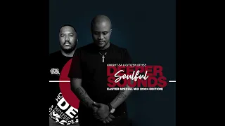 Knight SA & Citizen Sthee - Easter Special Mix (2024 Exclusive Edition )