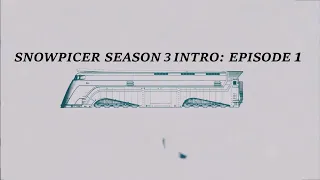 Snowpiercer : Season 3 - Intro