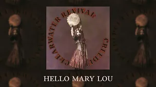 Creedence Clearwater Revival - Hello Mary Lou (Official Audio)