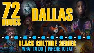 Dallas, TX:  What to do in 72 Hours (Black Restaurants, Historical Sites, Cultural Events)