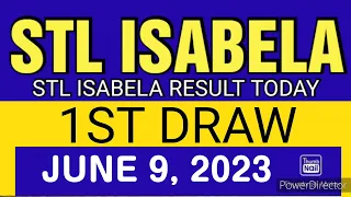 STL ISABELA RESULT TODAY 1ST DRAW JUNE 9, 2023  1:00PM