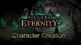 In Depth Character Creation Guide - Pillars of Eternity