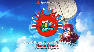 Break Free (Lead The Way) Piano Remix by Goatman Brigance (Credits Theme From Super Mario Odyssey)