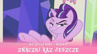 My Little Pony - Sezon 5 Odcinek 25; 26 - Znaczki raz jeszcze