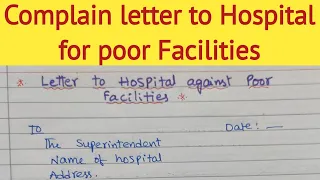 Complain letter to hospital for poor facilities/letter Against Hospital Facilities/Poor Hospital