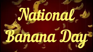 National Banana Day - Activities and Why We Love National Banana Day