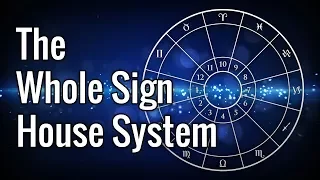 The Whole Sign House System