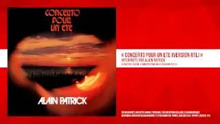 « Concerto pour un été (Version RTL) » - Alain Patrick - Remasterisé