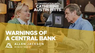 Catherine Austin Fitts [Warnings of a Central Bank] | Allen Jackson Ministries Podcast