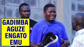 GADIMBA AGUZE ENGATO EMU