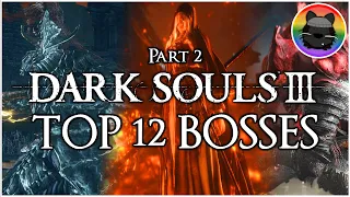 I RANKED all 25 Bosses in DARK SOULS 3 - Pt 2 [#12 - #1]