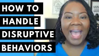 Behavior Management | How to Handle Disruptive Behaviors in Your Classroom