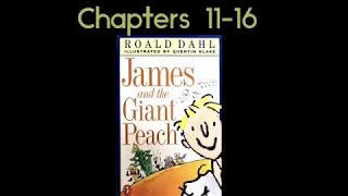 James and the Giant Peach by Roald Dahl Read Aloud Chapters 11-16