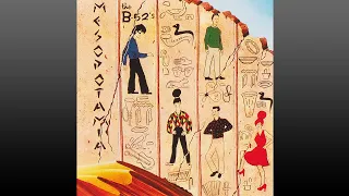 the B-52's ▶ Meso·po·tamia (Full Album)