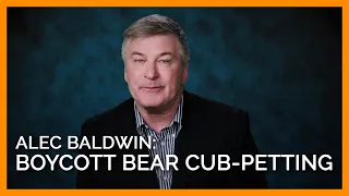 Alec Baldwin Pleads with Families to Skip Bear Cub Petting Operations