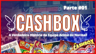 🔊CASH BOX - A verdadeira História da Equipe Acima do Normal (Parte #01)