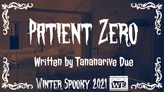 Patient Zero | By Tananarive Due, Read by Katherine Rose Turbes | Winter Spooky 2021