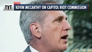Kevin McCarthy Has Change Of Heart On January 6th Commission