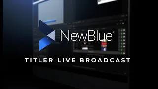 NewBlue Titler Live | Getting Started