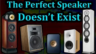 There is no "perfect" speaker.