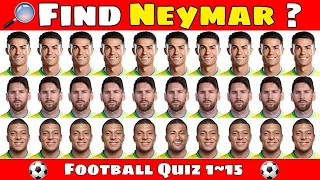 Can You Find Neymar Junior 🔎? Guess the player ? Find Ronaldo ? Messi ? Mbappe ?